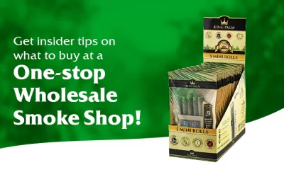 Get Insider Tips on What to Buy at a One-Stop Wholesale Smoke Shop!